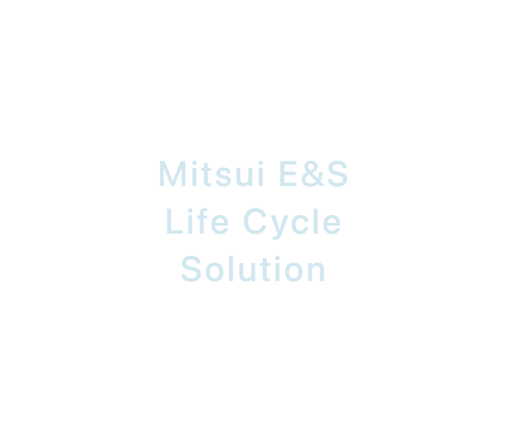 Mitsui E&S Life Cycle Solution